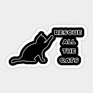 Rescue All The Cats - Cat Lover Sticker